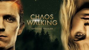 รีวิวหนังออนไลน์ รีวิวหนังใหม่ เรื่อง Chaos Walking 2021